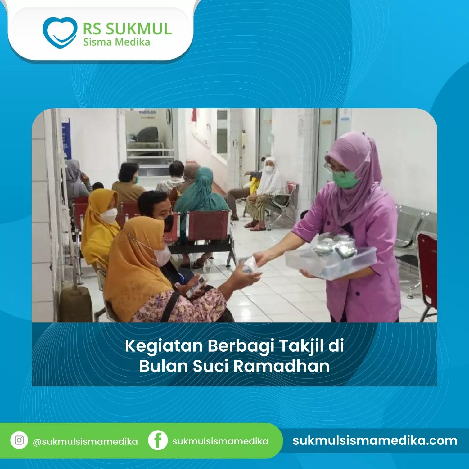 Kegiatan Berbagi Takjil Di Bulan Suci Ramadhan - RS Sukmul Sisma Medika