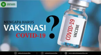 Mengapa Harus Vaksinasi Covid-19